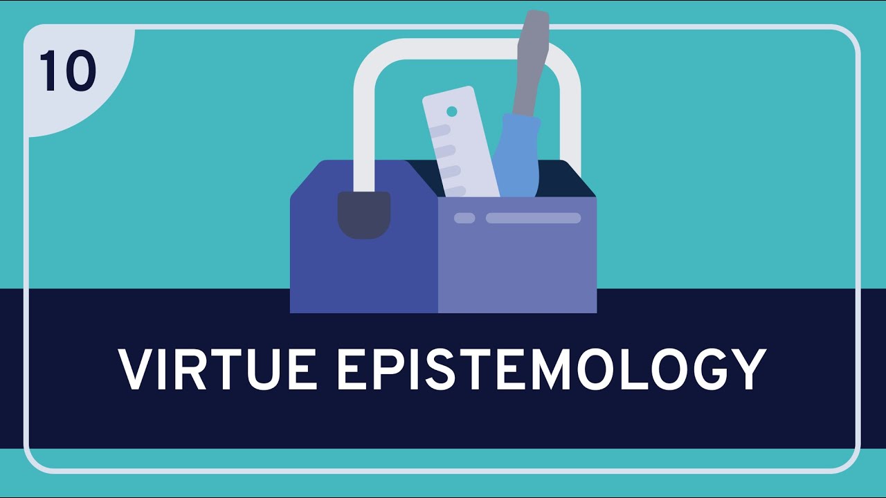 PHILOSOPHY - Epistemology: Virtue Epistemology [HD]