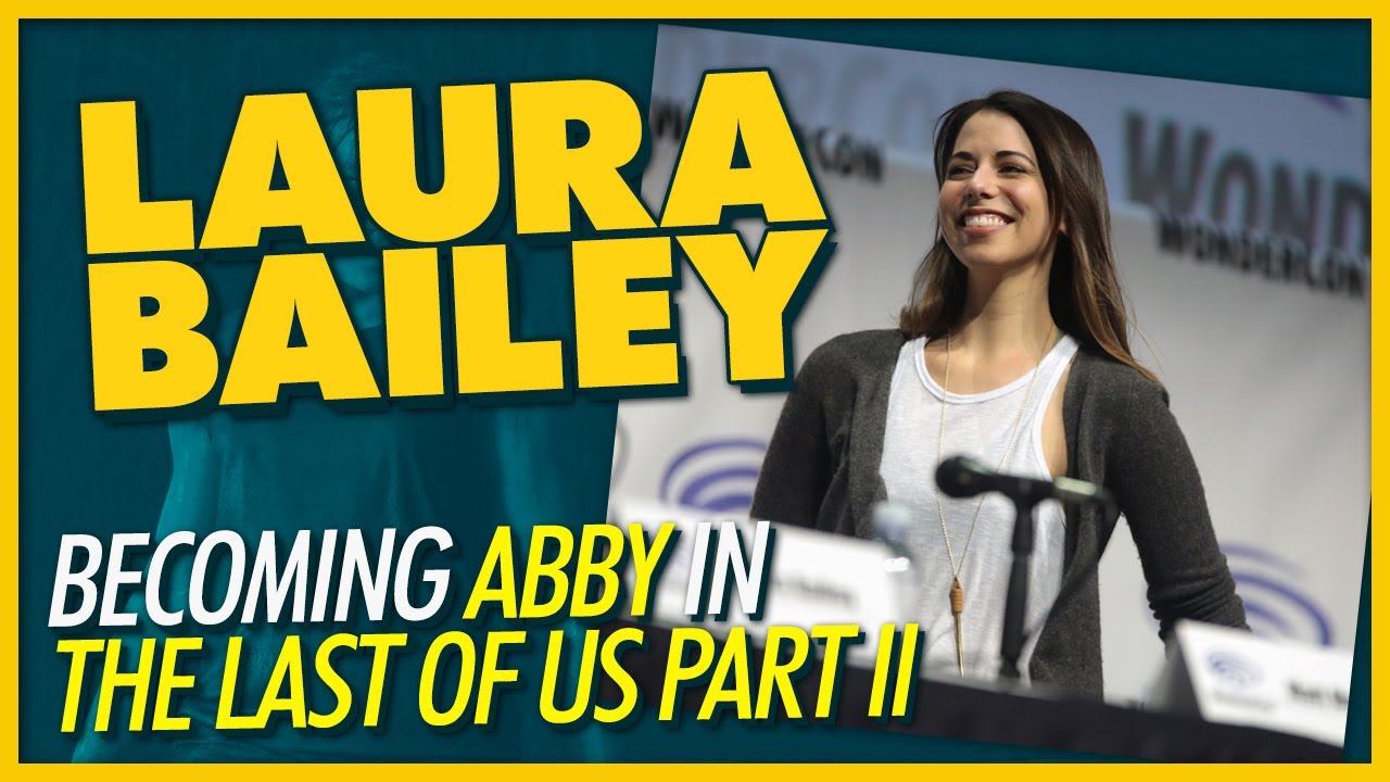 The Last of Us Part II: Laura Bailey on 