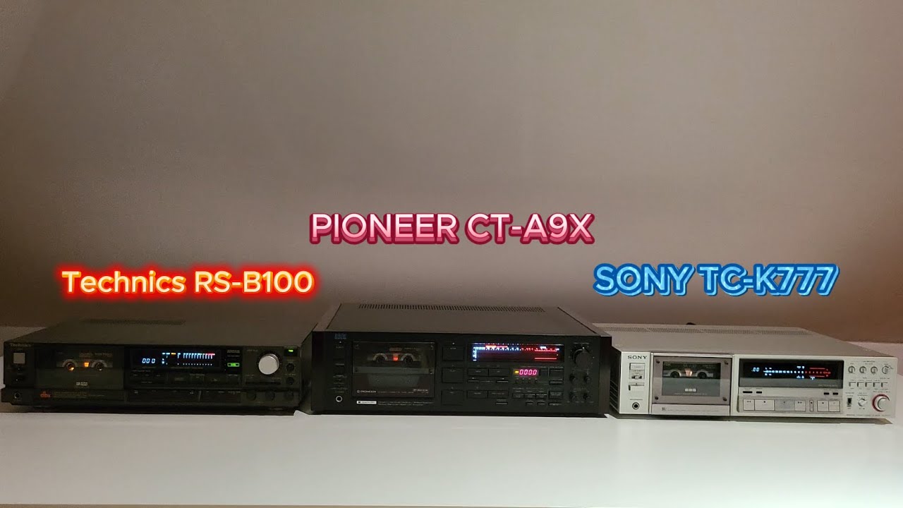 Technics RS-B100 vs Pioneer CT-A9x vs Sony TC-K777