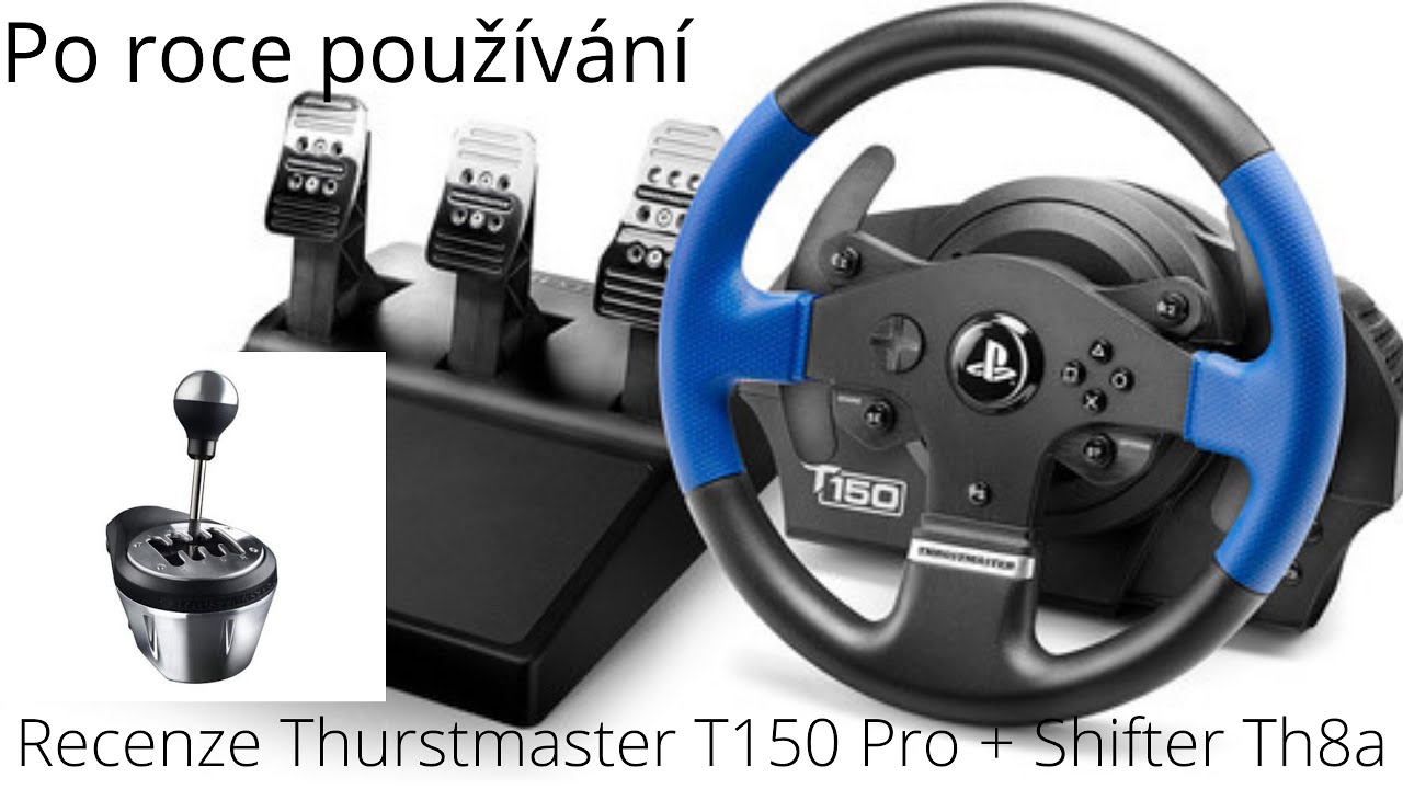 Recenze Thurstmaster T150 Pro a Shifter TH8a - Po roce používání