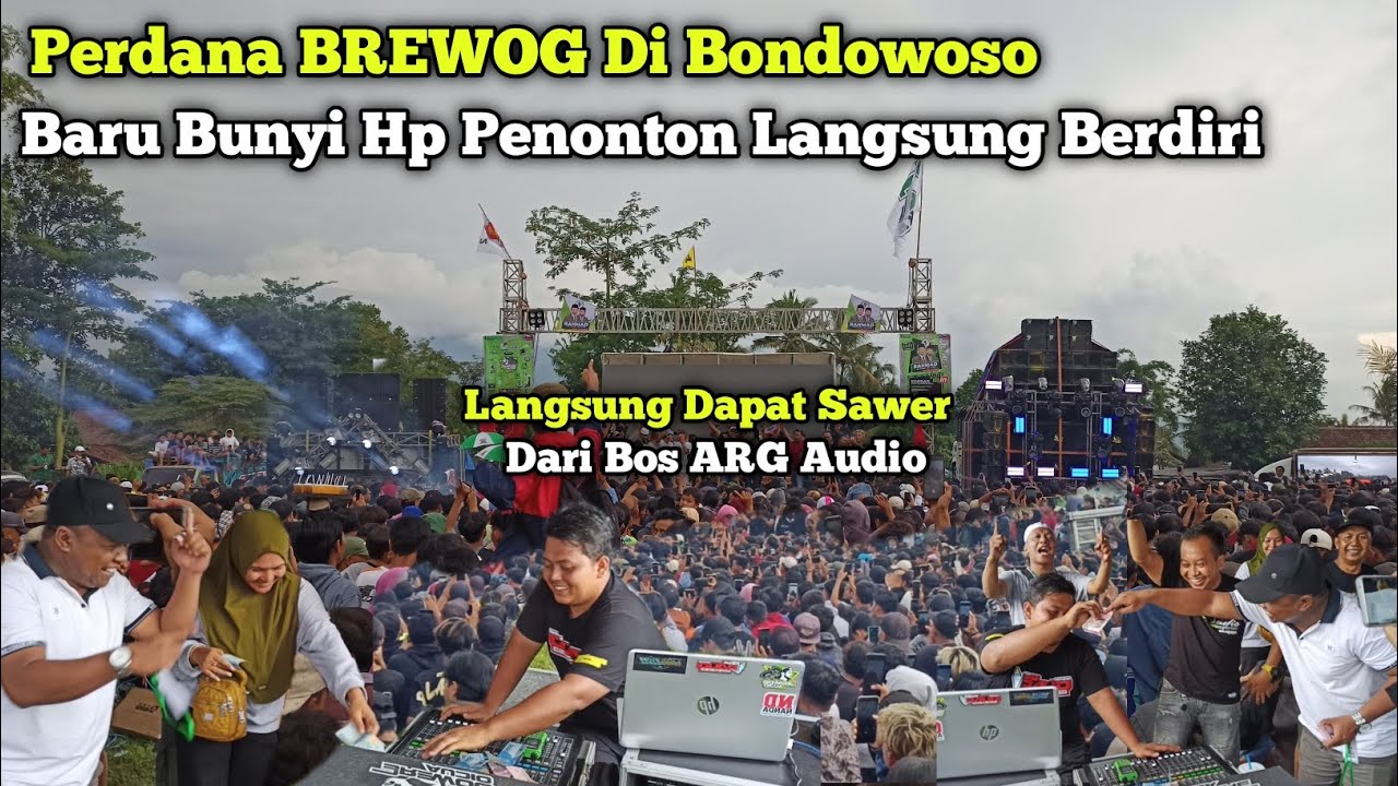 BREWOG Perdana Di Bondowoso Langsung Hujan Sawer,,Baru Bunyi Hp Penonton Langsung Berdiri