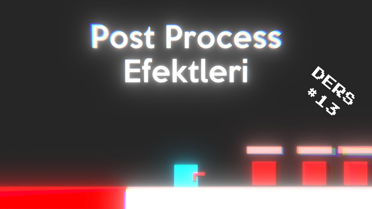 Unity Post Process Efektleri( Daha iyi grafikler(