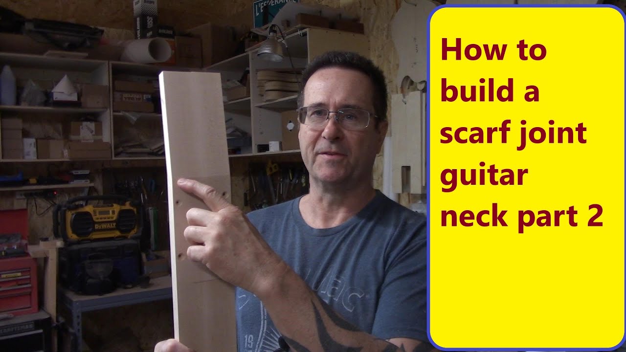 How to build a scarf joint guitar neck pt 2