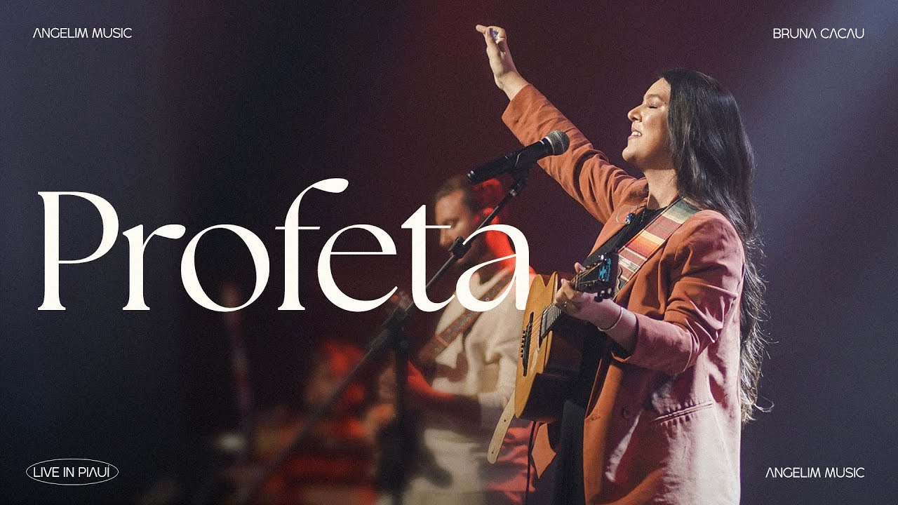 PROFETA - ANGELIM MUSIC, BRUNA CACAU - LIVE IN PIAU&Iacute;
