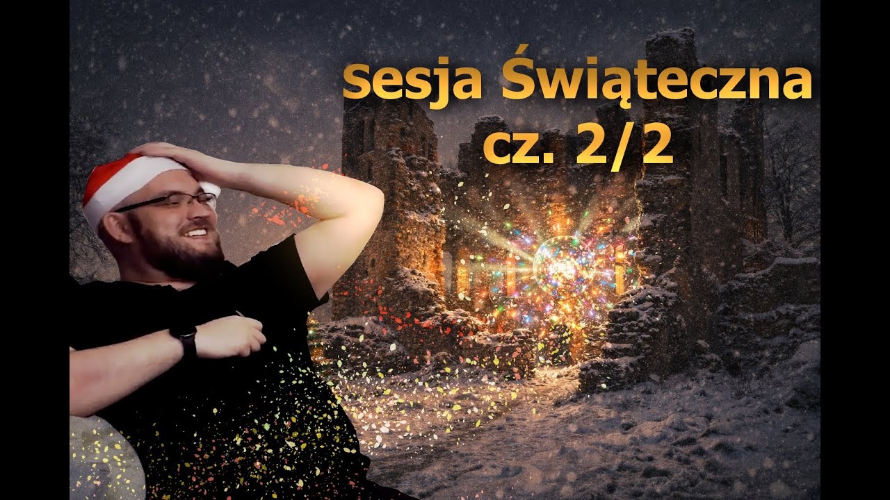 O jedną puszkę za daleko - sesja RPG cz.2/2 - Święta 2025