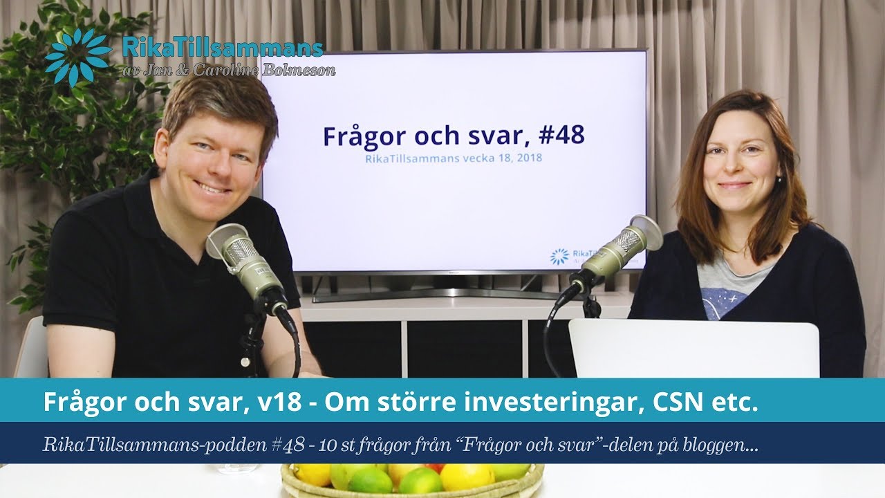 #48 - Vanliga frågor och svar - Investera större belopp, CSN etc