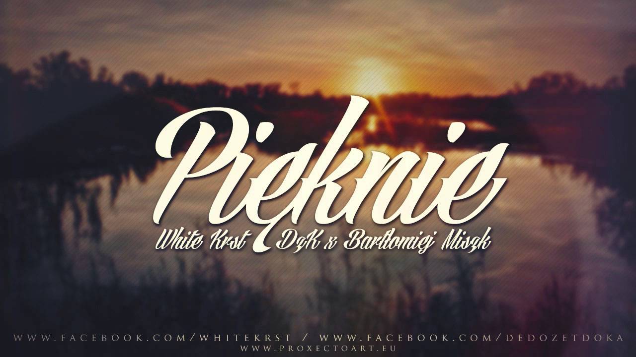 White KRST - Pięknie feat. DZK x Bartłomiej Miszk