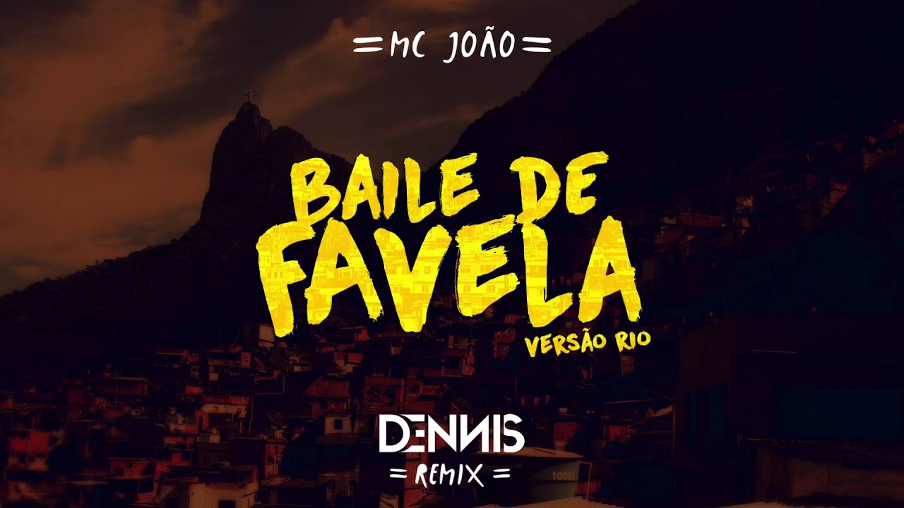 Mc Jo&atilde;o - Baile de Favela Dennis Remix - Vers&atilde;o Rio