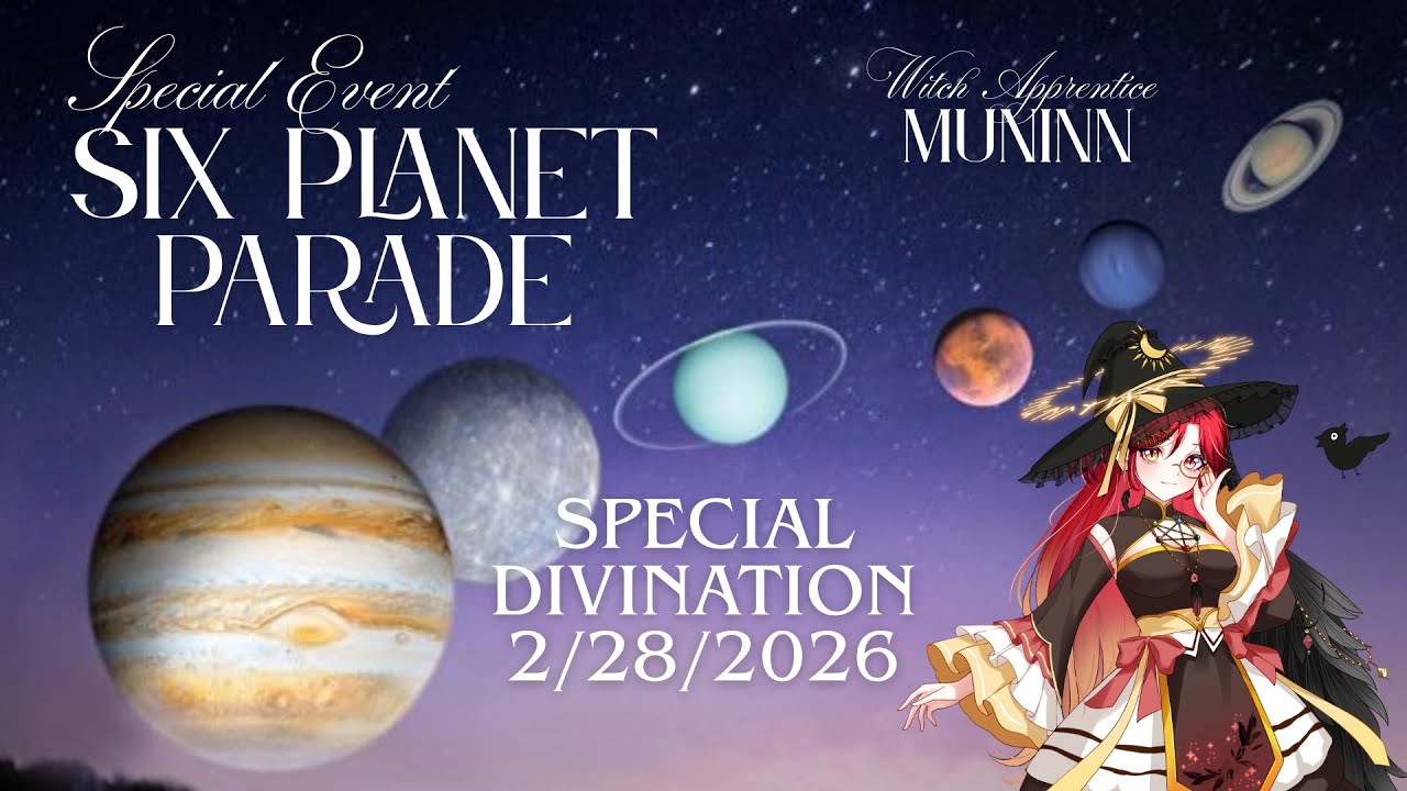 【Special Event 特別占卜】2/28  A parade of six planets!! Limited time Divination!! 六星連珠 限時占卜！！