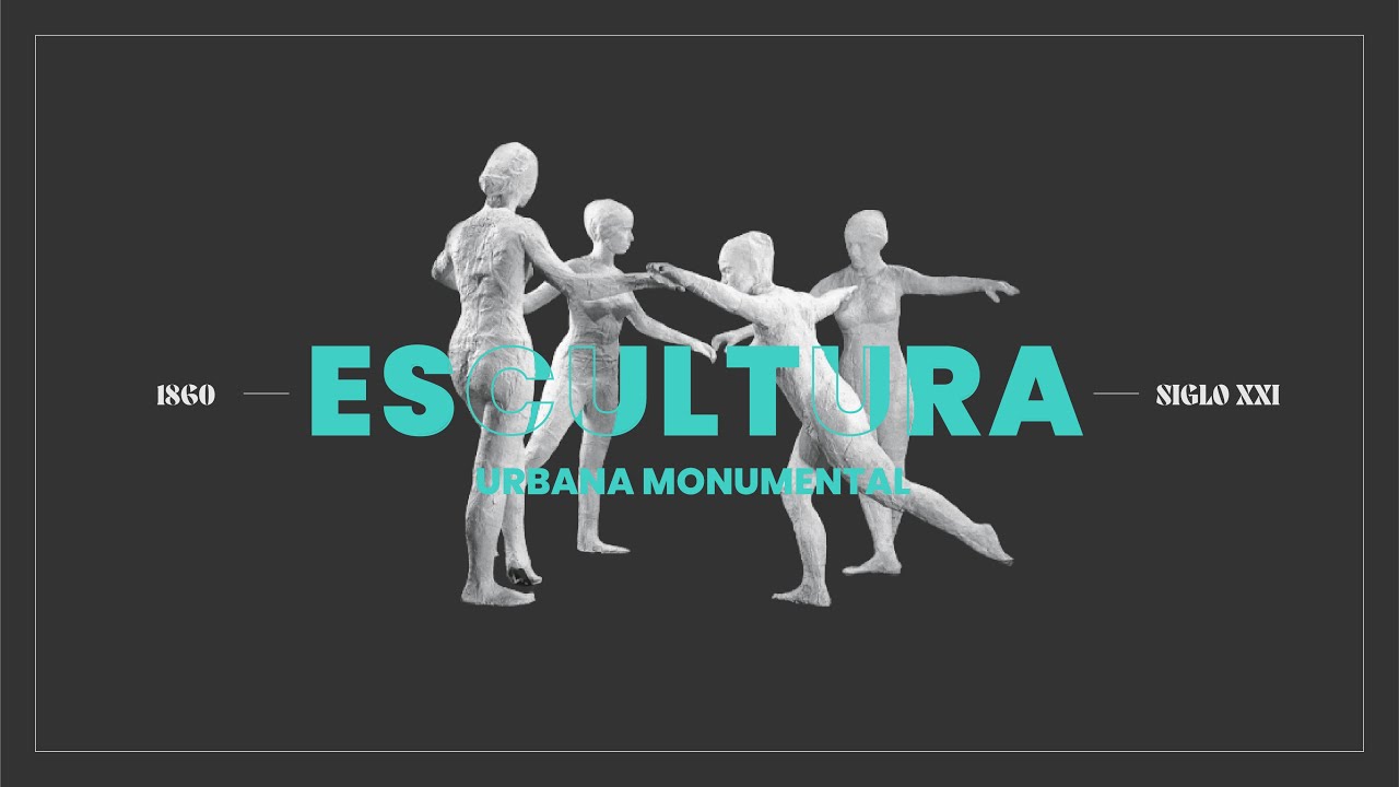 ESCULTURA URBANA MONUMENTAL 1860 HASTA EL SIGLO XXI