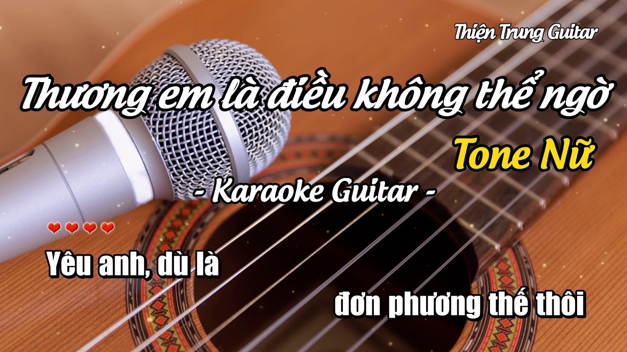 Karaoke Thương em là điều anh không thể ngờ (Tone Nữ) - Guitar Solo Beat | Thiện Trung Guitar