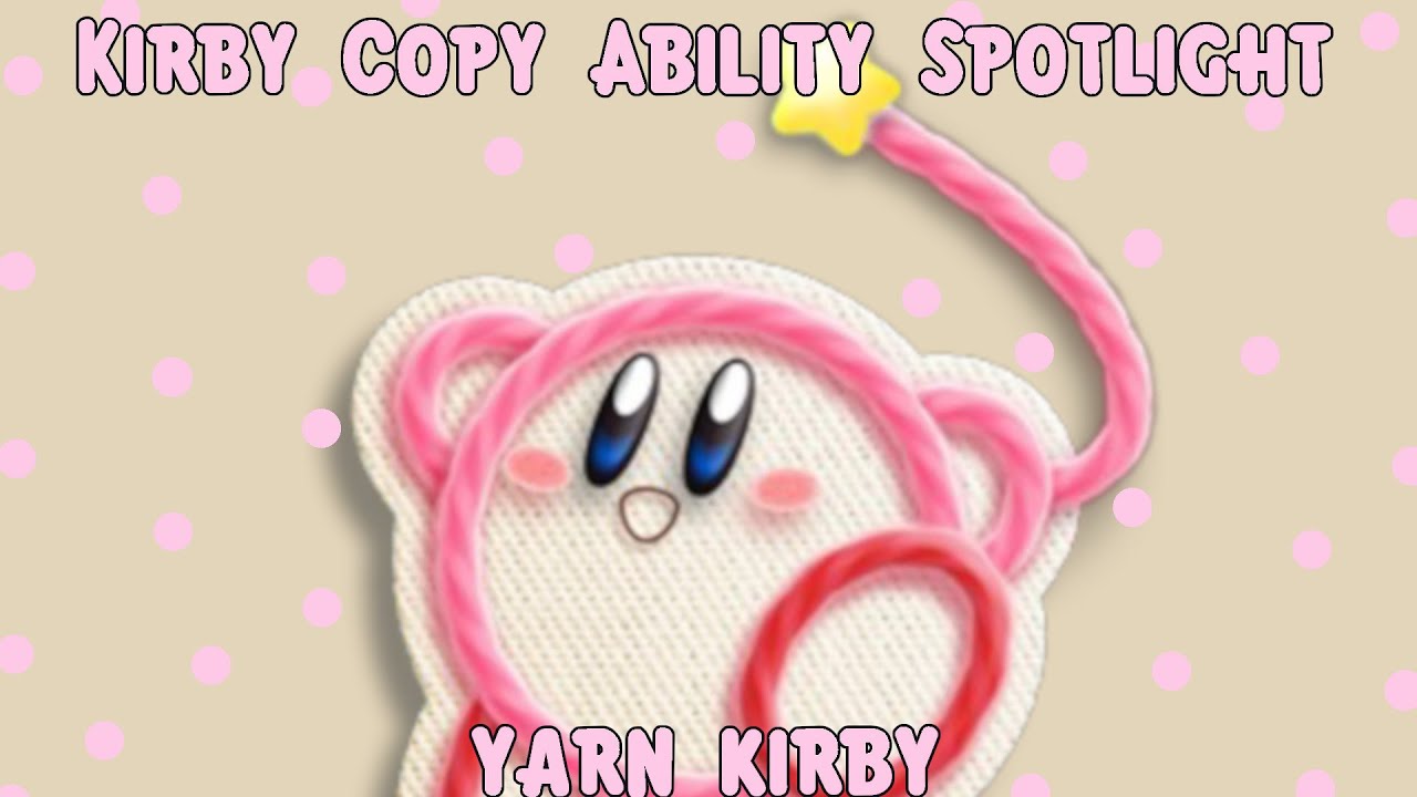 [PRE-TRANS] Kirby Copy Ability Spotlight BONUS - Yarn Kirby