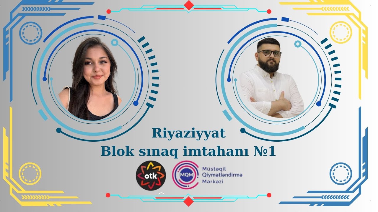 Riyaziyyat OTK.  OTK.AZ və MQM.AZ  BLOK SINAQ İMTAHANI №1. 11-ci sinif.  26 OKTYABR 2025.