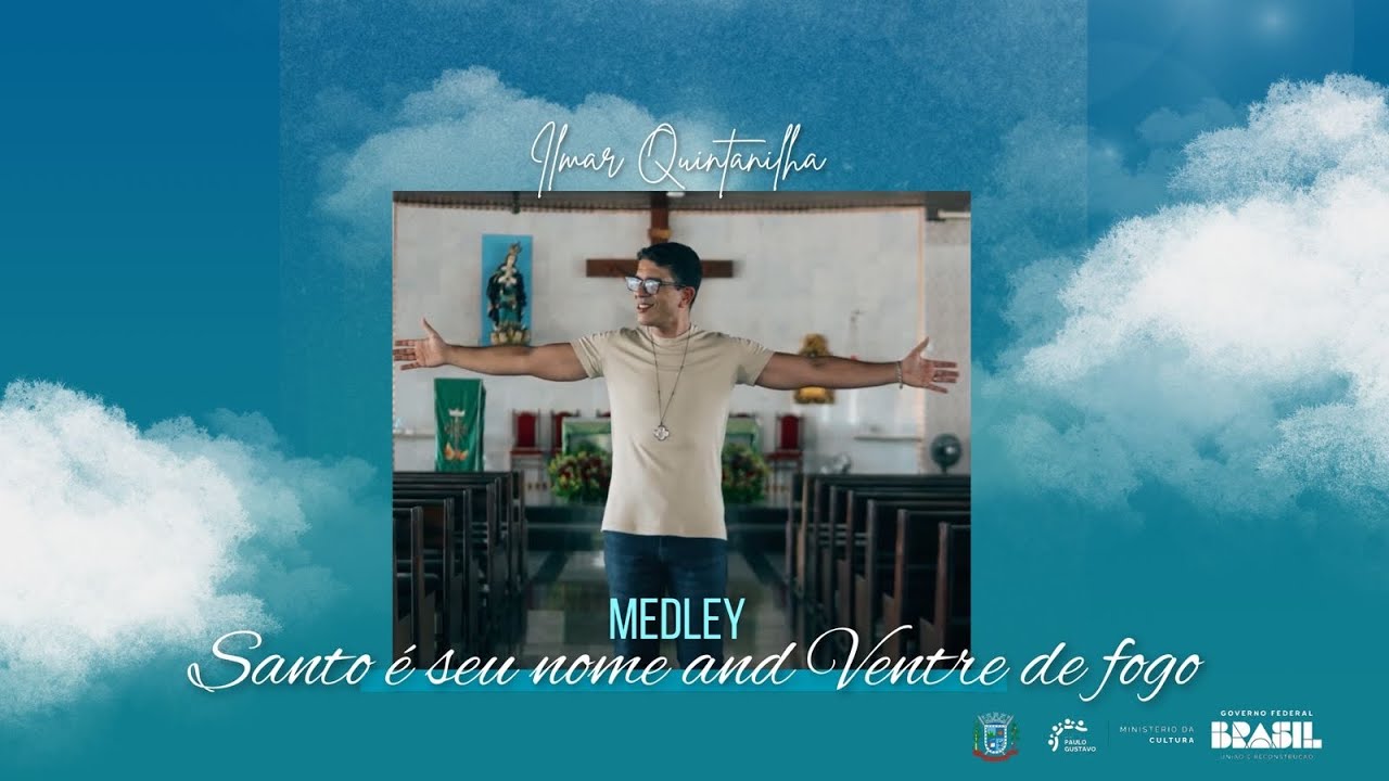 Medley - Santo é seu Nome - Ventre de Fogo - Ilmar Quintanilha