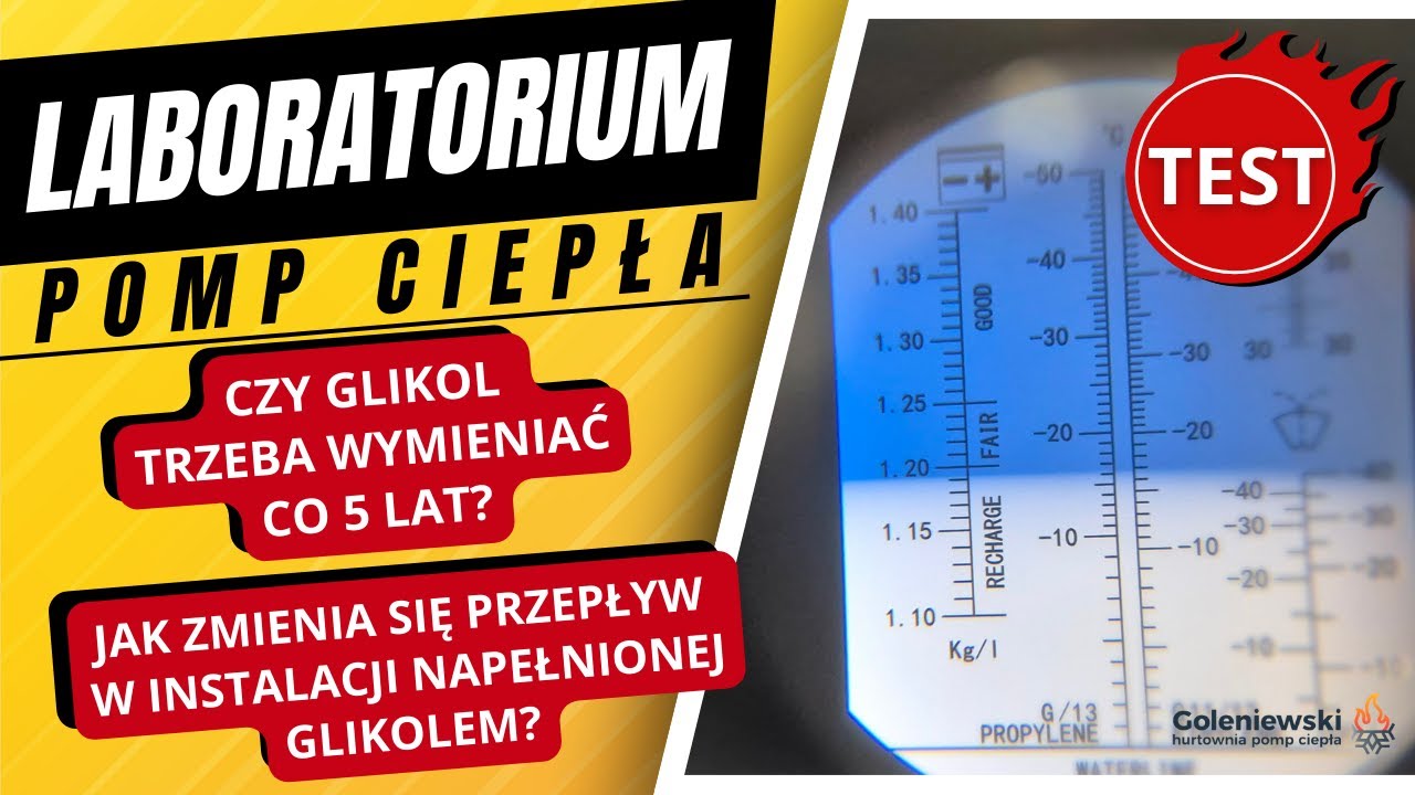Czy glikol trzeba wymieniać co 5 lat? Jak spada przepływ w instalacji po zastosowaniu glikolu? TEST