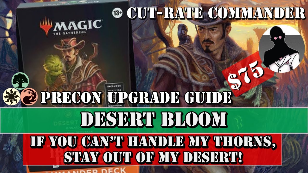 Cut-Rate Commander | Desert Bloom Precon Upgrade Guide