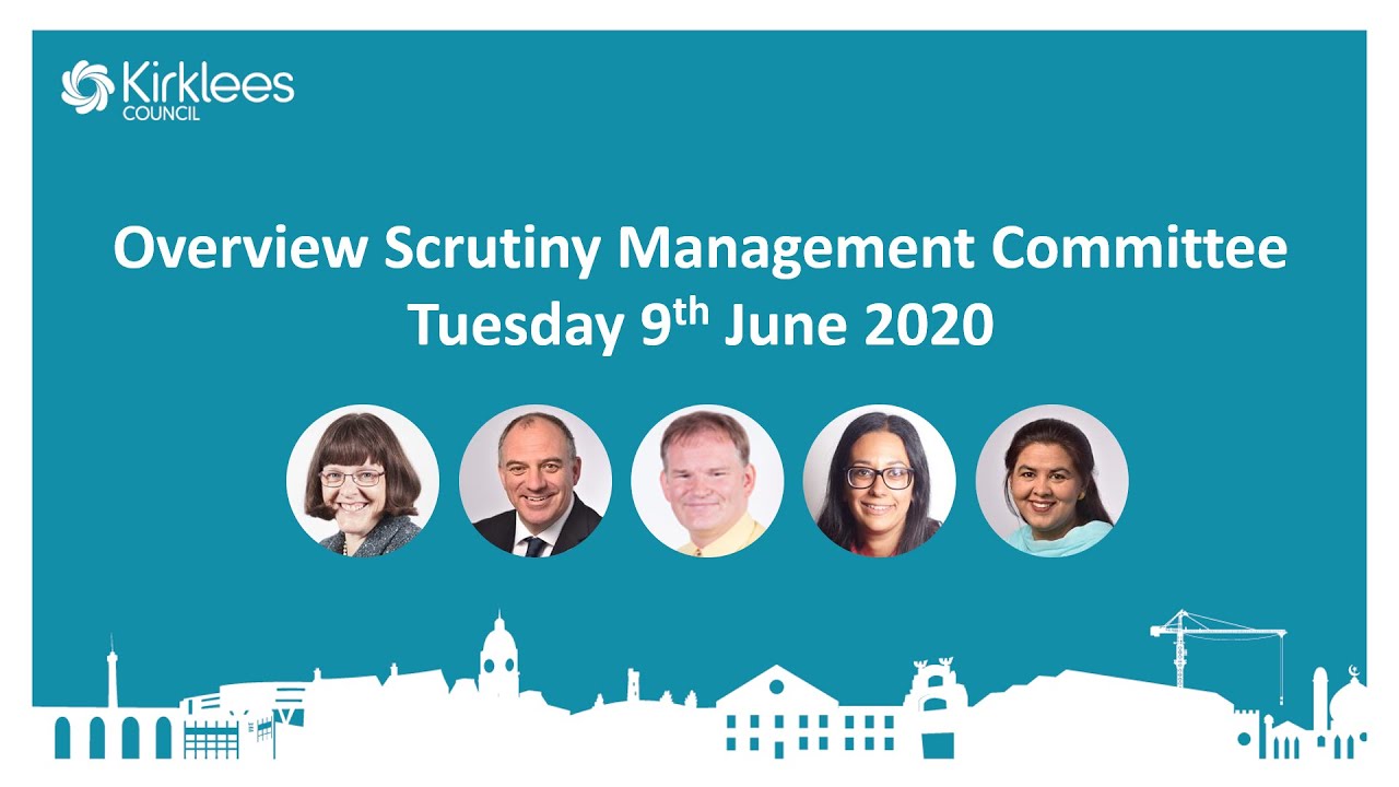 Kirklees Council Overview Scrutiny Management Committee - 9 June 2020