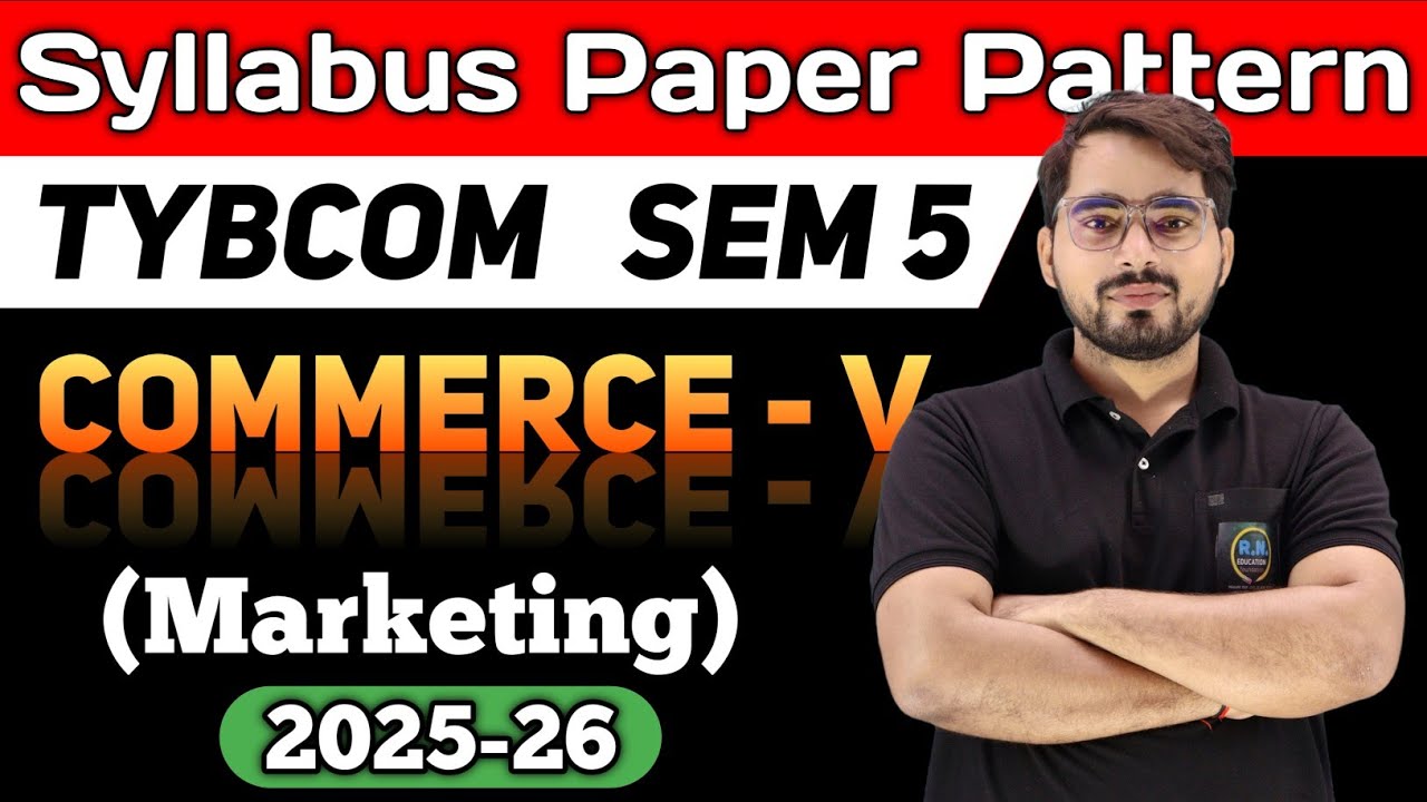 TYBCom Sem 5 | Commerce 5 ( Marketjng )  | Syllabus and Paper Pattern | Mumbai University