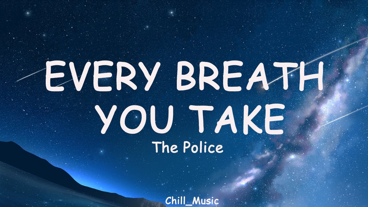 The Police - Every Breath You Take (Lyrics) (Loop Video)