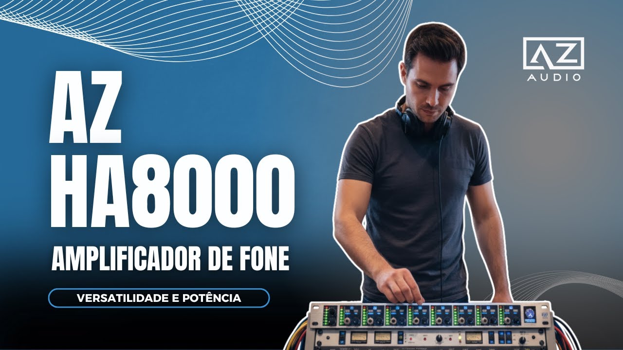 AZ HA8000 - O Amplificador de Fone de Ouvido Profissional QUE TODO TÉCNICO PRECISA! Review AZ AUDIO
