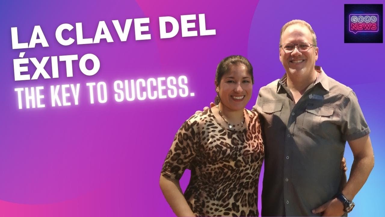 LA CLAVE DEL ÉXITO - THE KEY TO SUCCESS