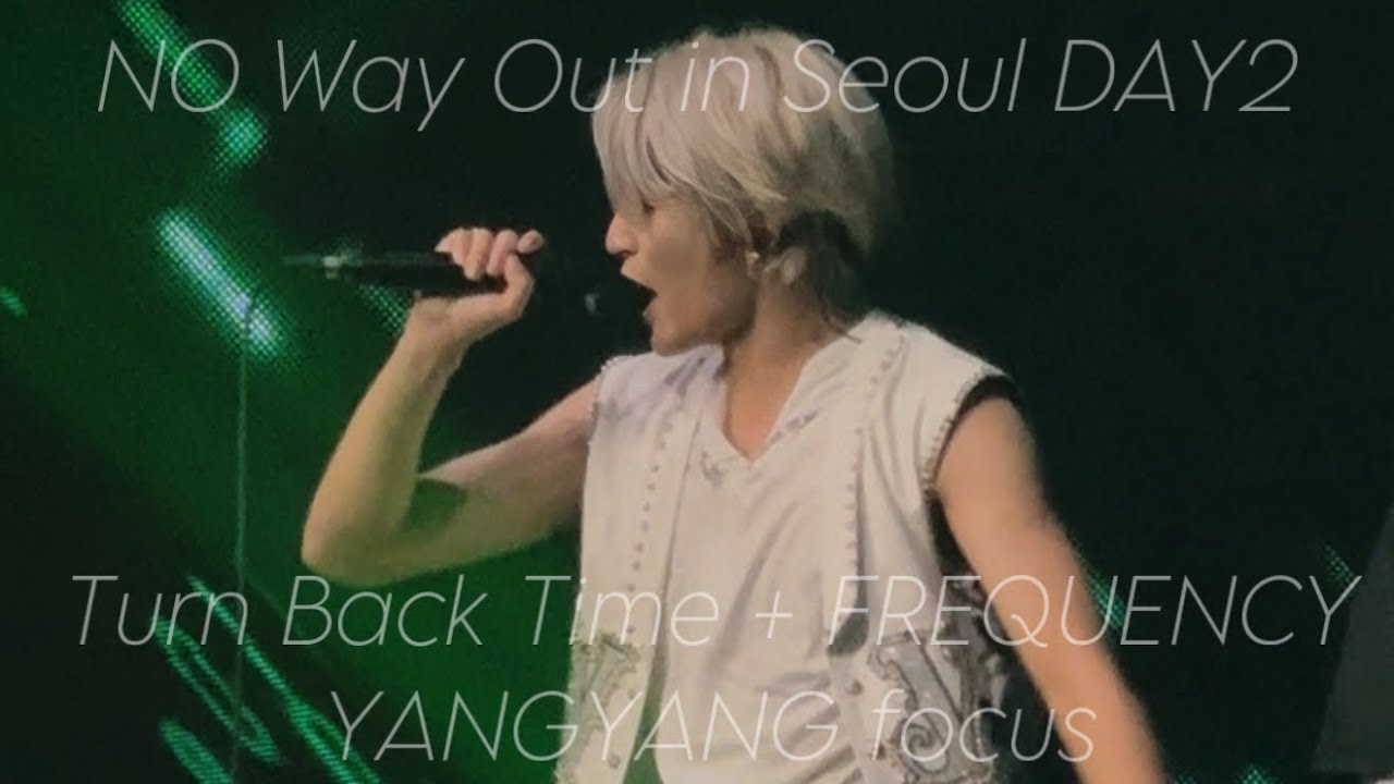 250803 YANGYANG focus | Turn Back Time + FREQUENCY - WayV 威神V 웨이션브이 NO Way OUT in Seoul DAY2 양양 직캠