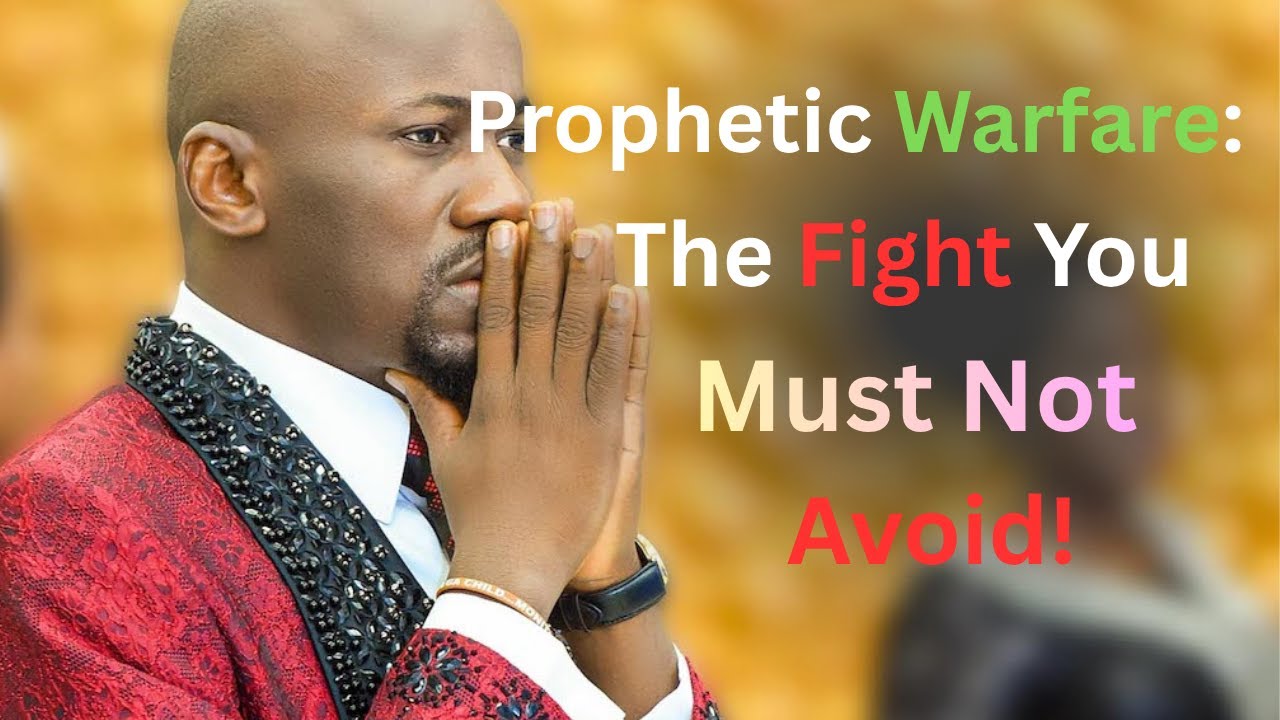 Prophetic Warfare: The Fight You Must Not Avoid | Apostle Johnson Suleman