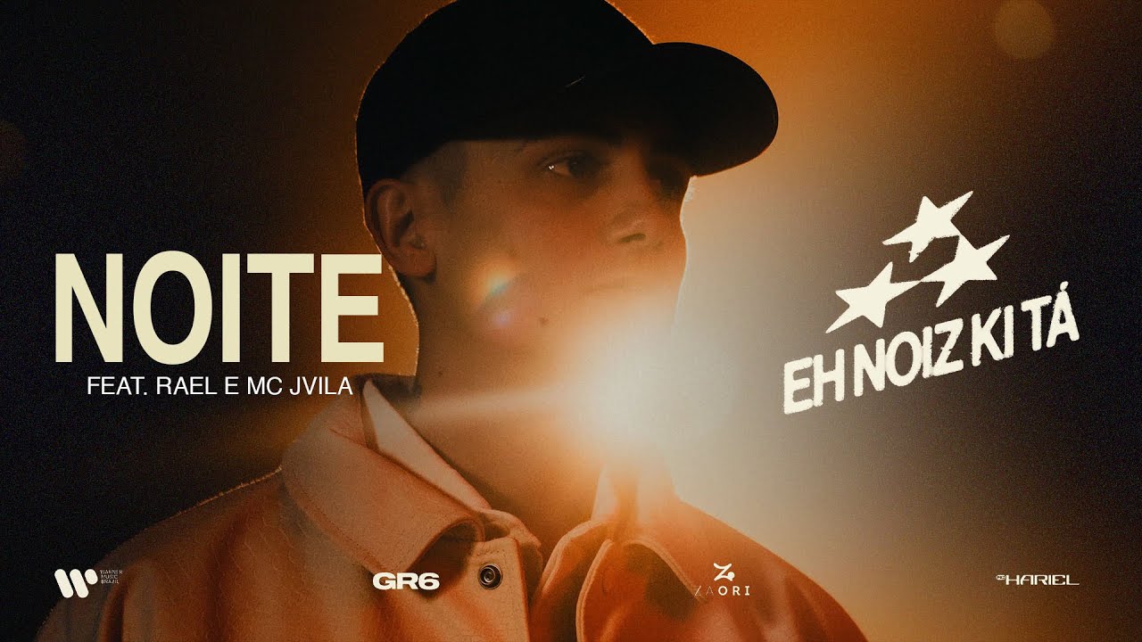 MC Hariel, Rael e JVila - Noite (EH NOIZ KI TÁ)