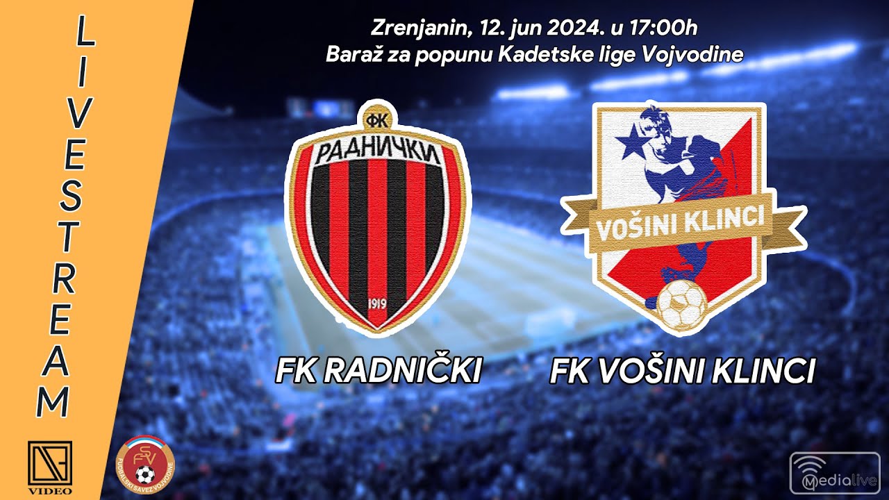 FK RADNIČKI Zrenjanin - FK VOŠINI KLINCI Novi Sad (Full match Livestream) [12.06.2024.]