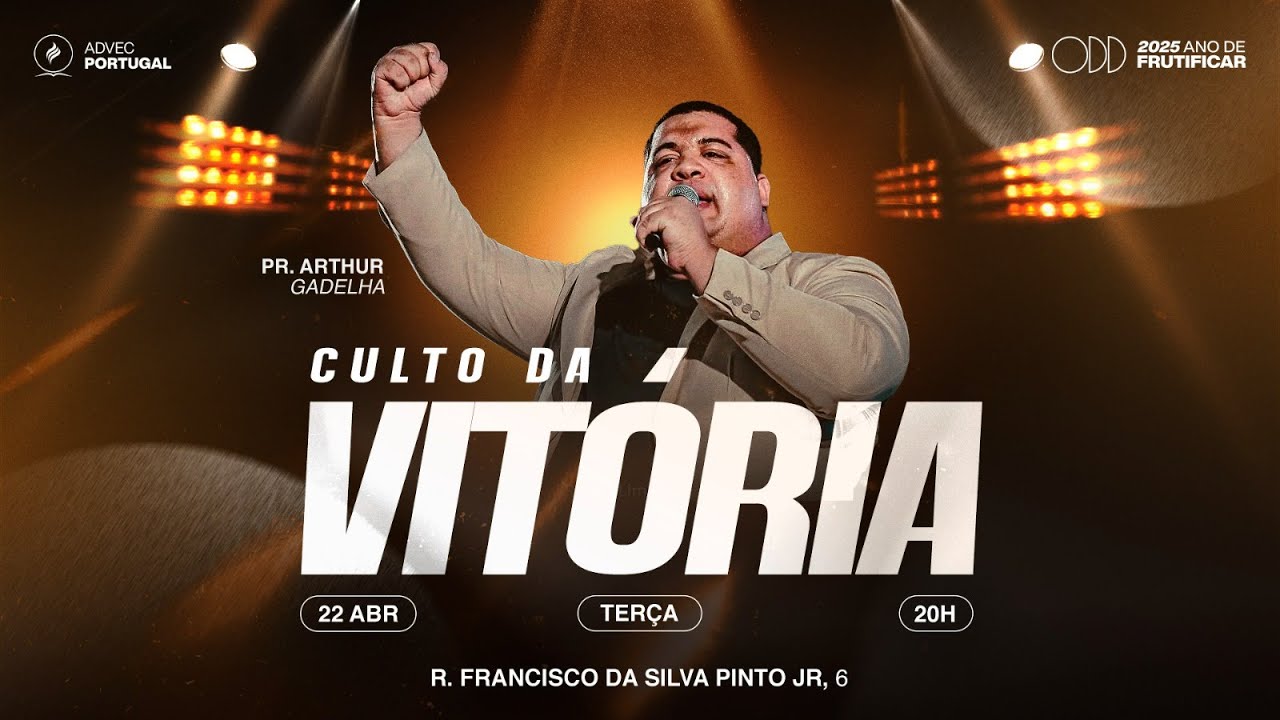 Culto da Vitória - 20h - Pr. Arthur Gadelha | ADVEC Portugal | 22/04/2025