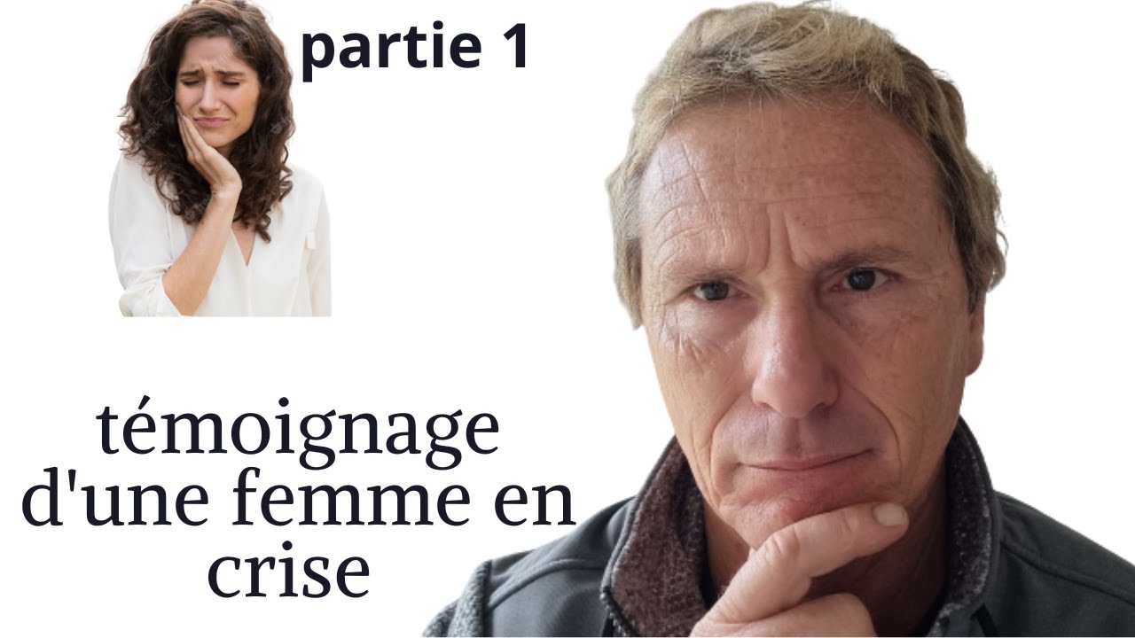 témoignage d'une femme en crise partie 1