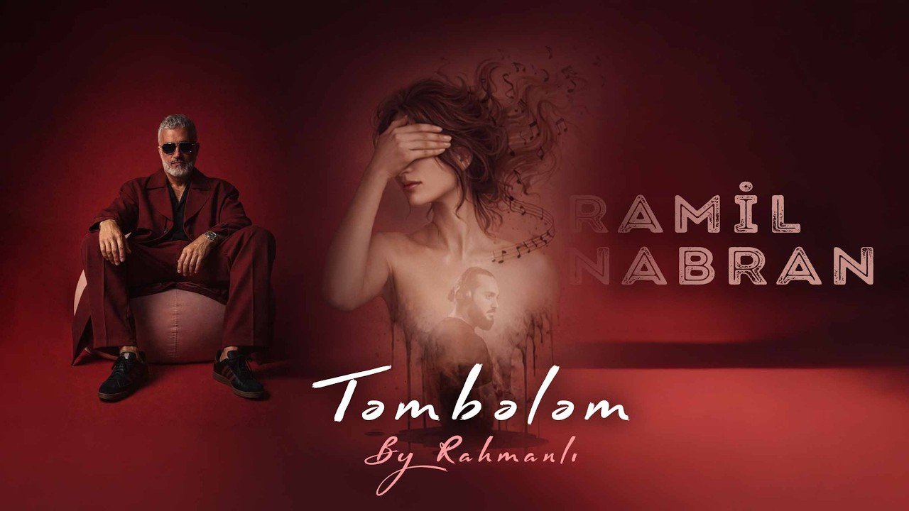 Təmbələm - Ramil Nabran & Sunam (Official Music)
