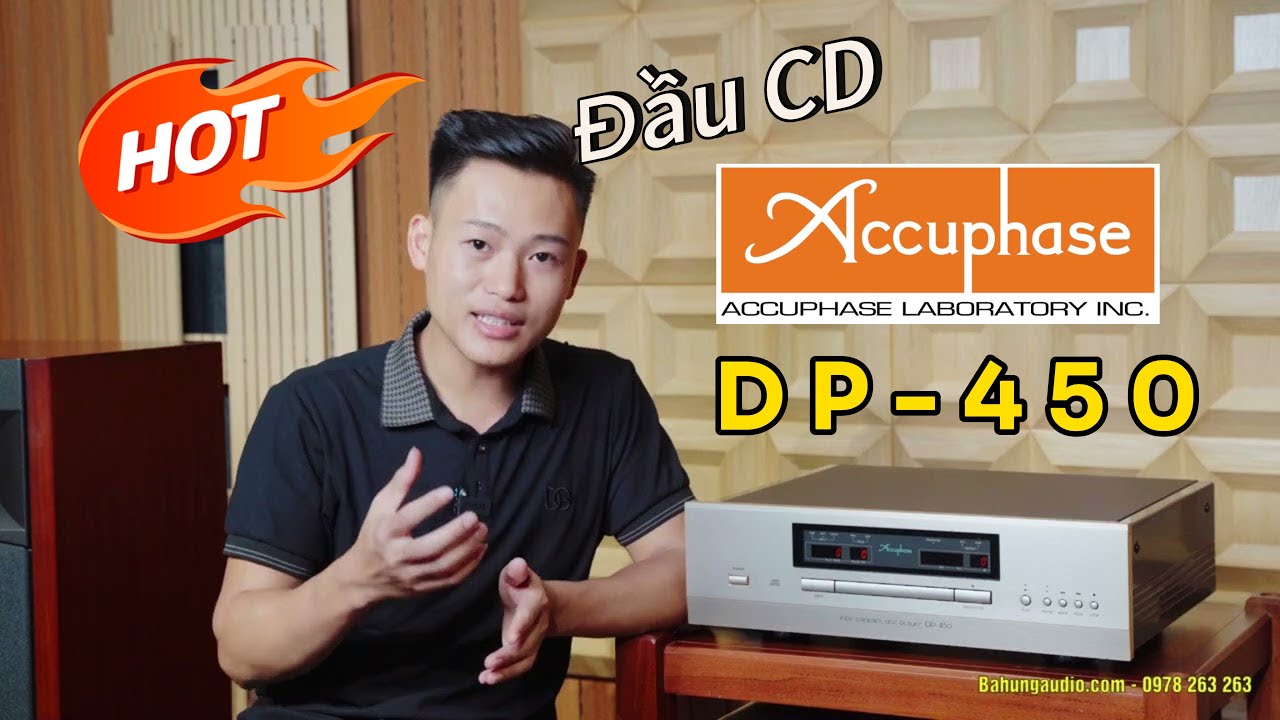 ĐẦU CD ĐÁNG CHƠI , ĐÁNG SỞ HỮU | ACCUPHASE DP-450