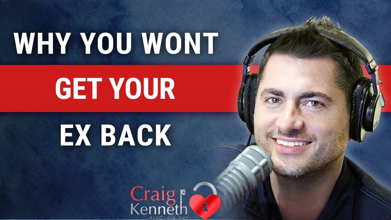 Why You Won't Get Your Ex Back