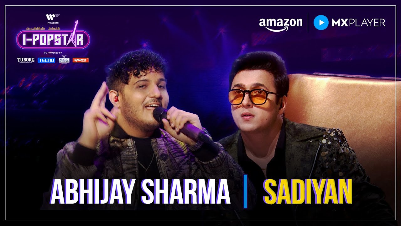 Sadiyan | Abhijay Sharma | I-Popstar : Vol.1 | EP04 | Amazon MX Player
