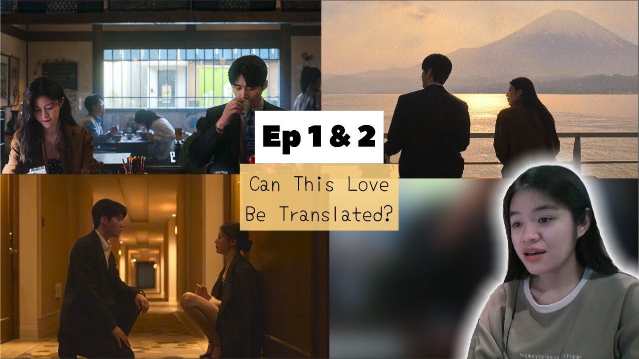 (Auto-sub) Can This Love Be Translated? , EP. 1 & 2 | Reaction