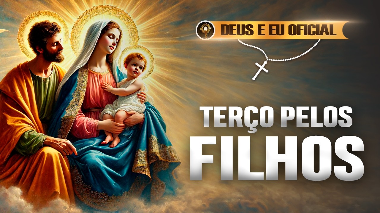 TERÇO PELOS FILHOS