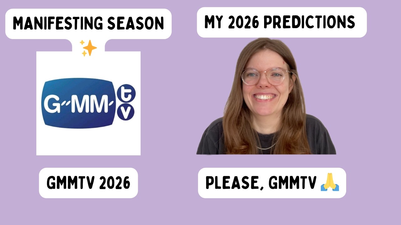 GMMTV 2026 Predictions: What I’m Manifesting for the Next Big BLs
