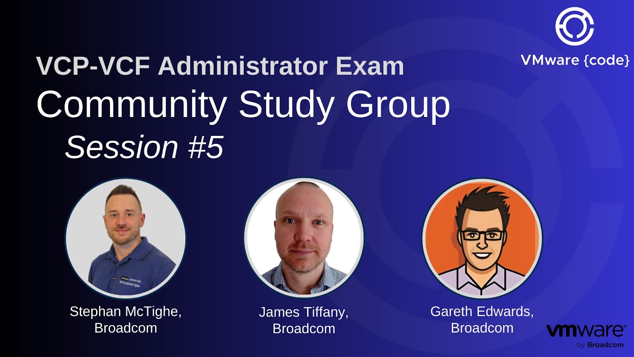 VCP-VCF Administrator Exam Community Study Group Session 5: NSX & VKS (VMware Kubernetes Service)