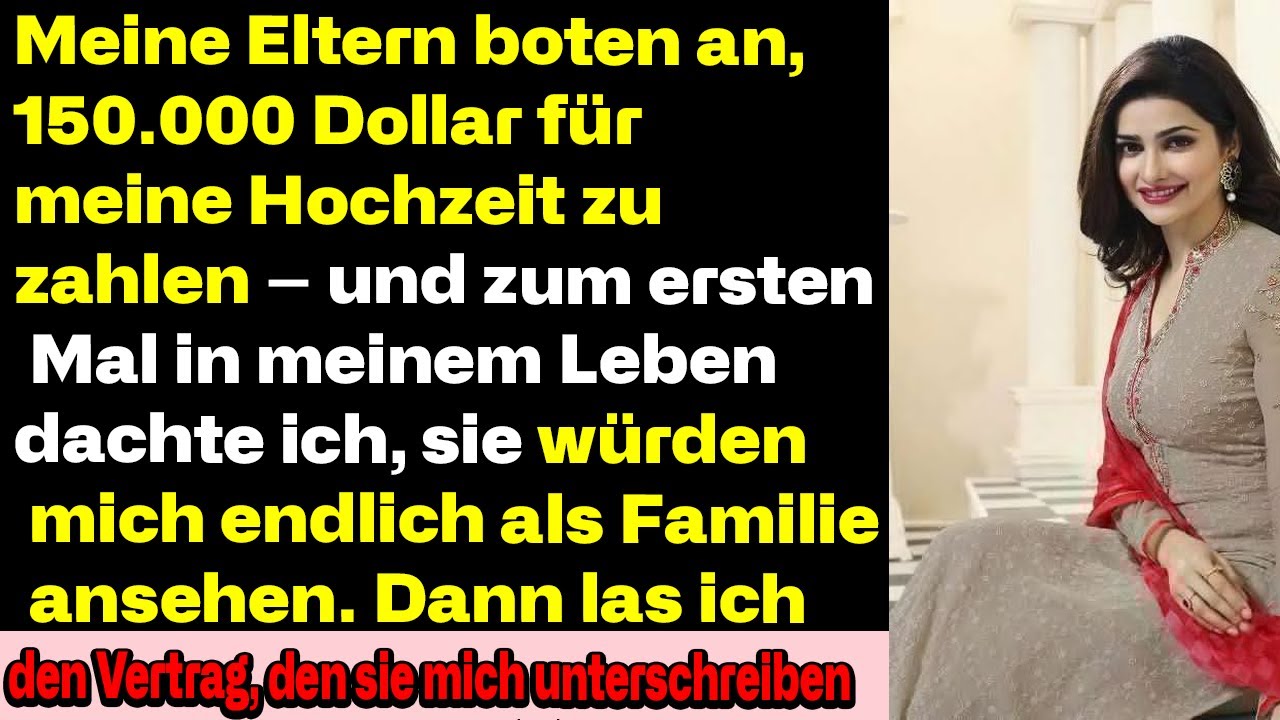 Meine Eltern boten an, 150.000 Dollar für meine Hochzeit zu zahlen — und zum ersten Mal in meinem