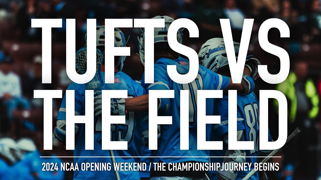 Tufts Lacrosse NCAA Opening Weekend / 2024 Highlights