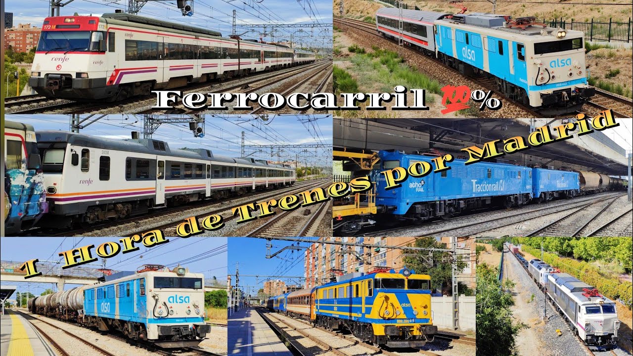ESPECIAL 1 Hora / 60 Minutos de Trenes en Madrid : Ferrocarril ibérico español 💯% TRAINSPOTTING 2024