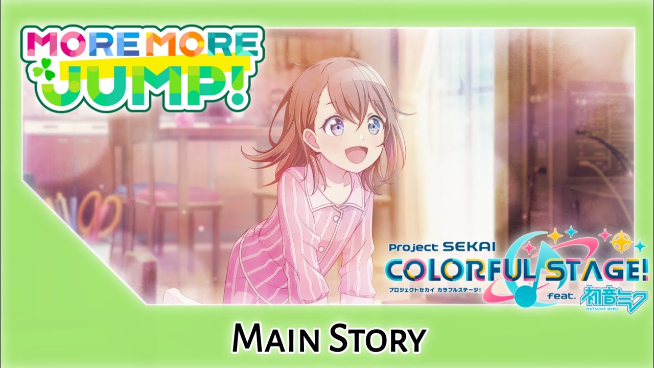 MORE MORE JUMP! Main Story - HATSUNE MIKU: COLORFUL STAGE!/Project SEKAI