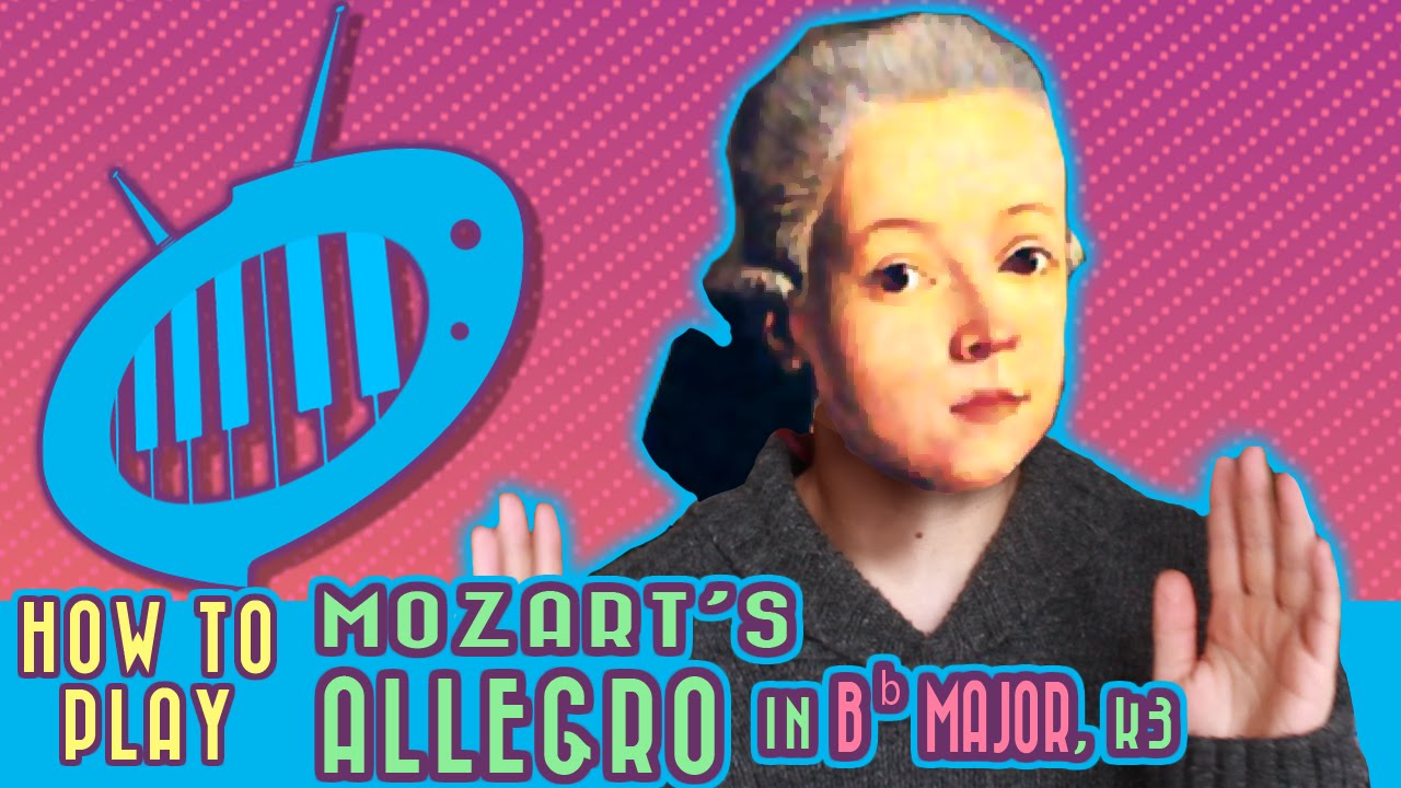 Mozart's Allegro in B Flat Major