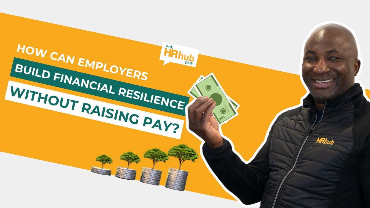 How Can Employers Build Financial Resilience Without Raising Pay?