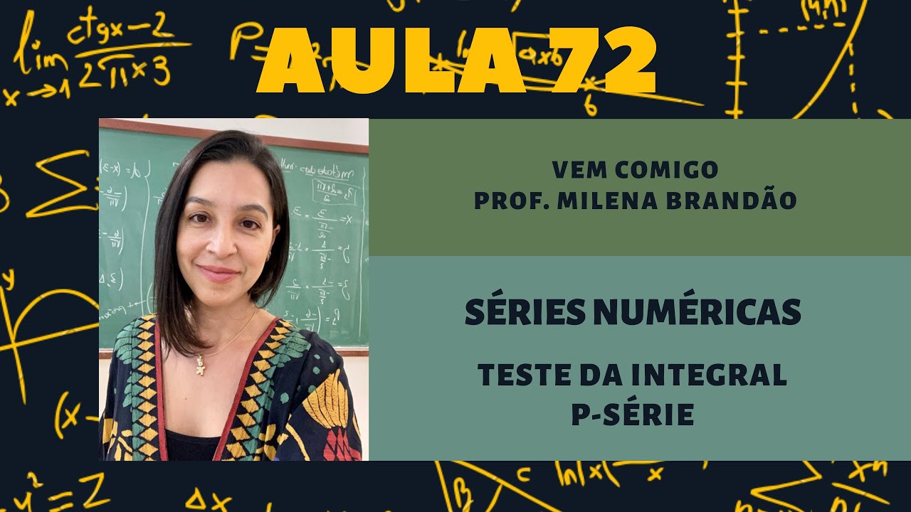 Séries Numéricas - Teste da integral e p-Série