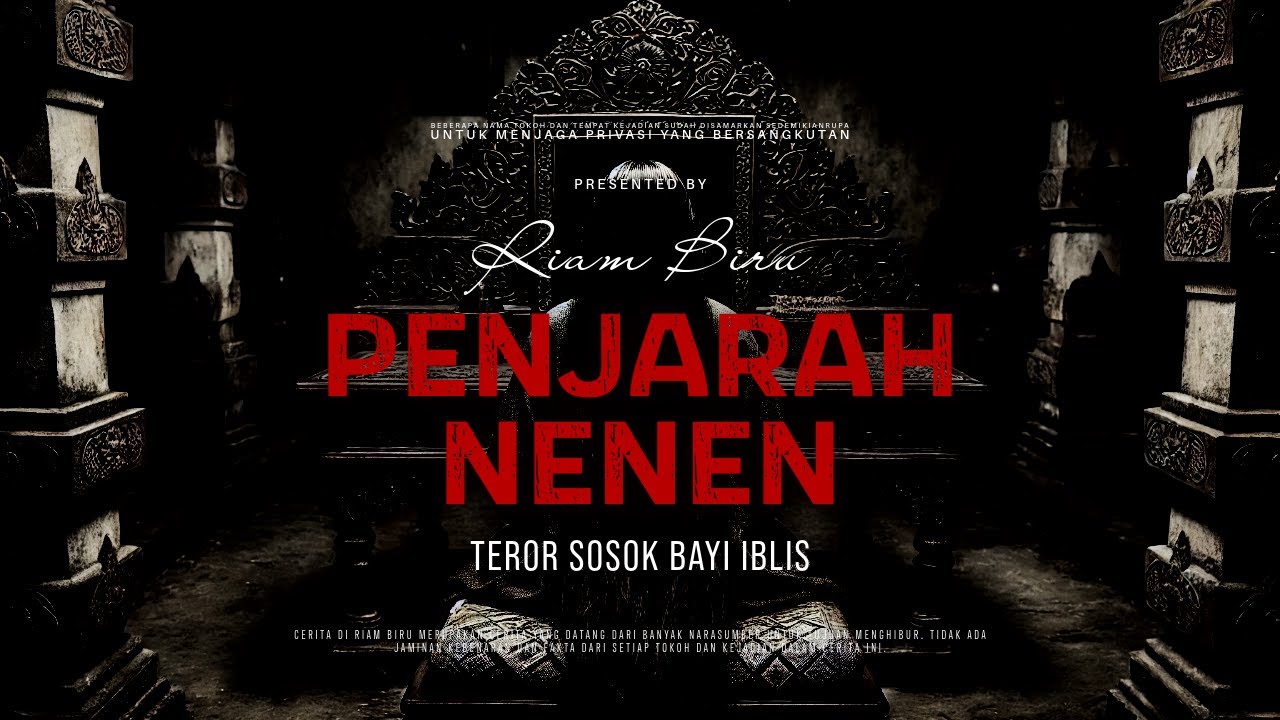 PENJARAH NENEN - TEROR SOSOK BAYI IBLIS | EP578 - Riam Biru
