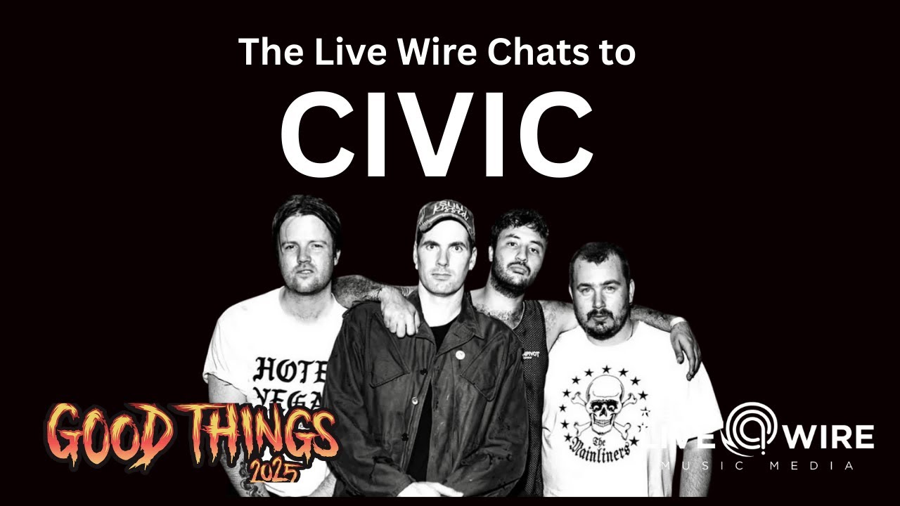Civic Chats to The Live Wire | LIVE @ GOOD THINGS 2025