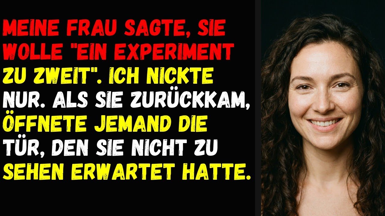 Meine Frau sagte, sie wolle 