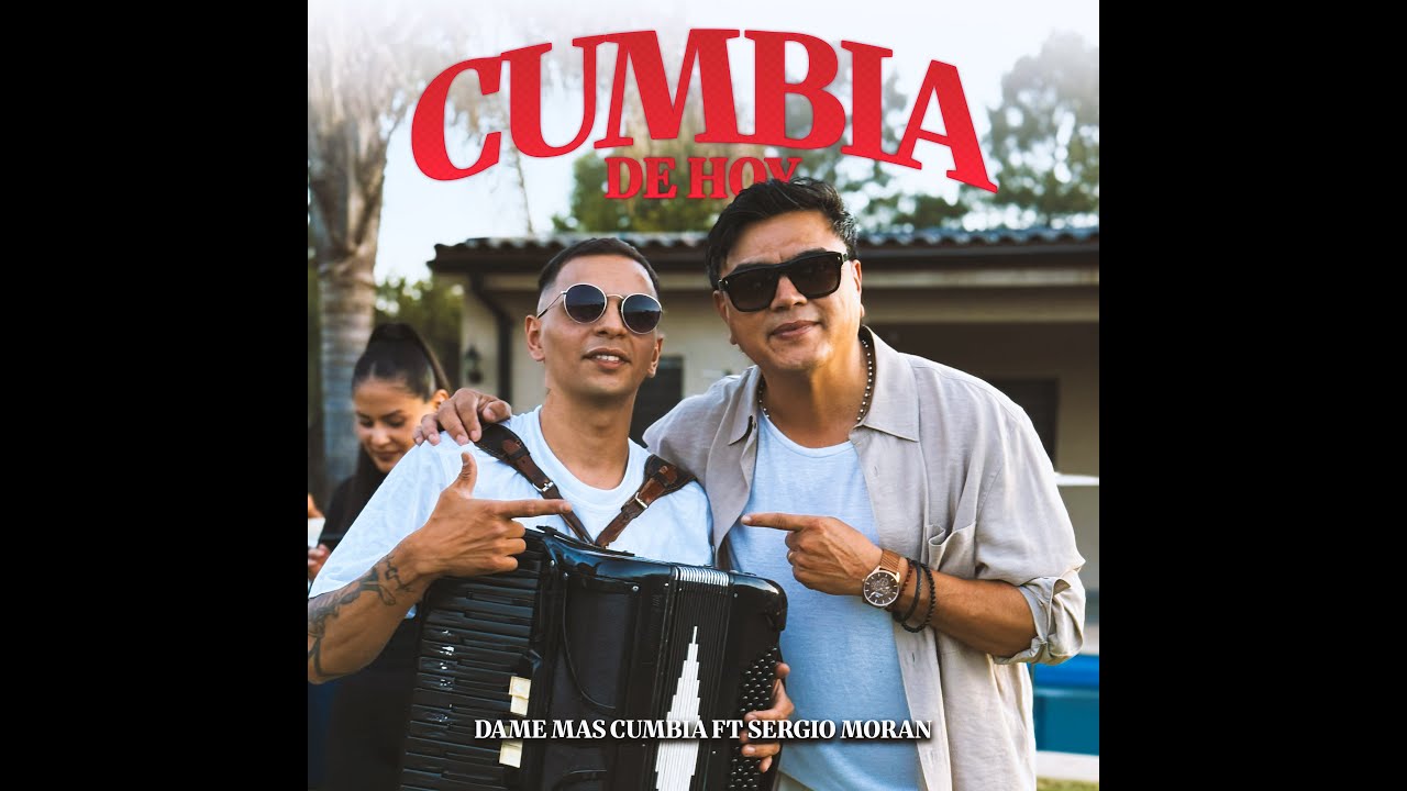Dame mas Cumbia ft. Sergio Morán💥 CUMBIA DE HOY  [Estreno 2026]